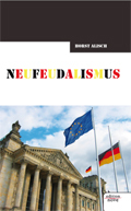 Horst Alisch, Neufeudalismus