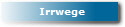 Irrwege
